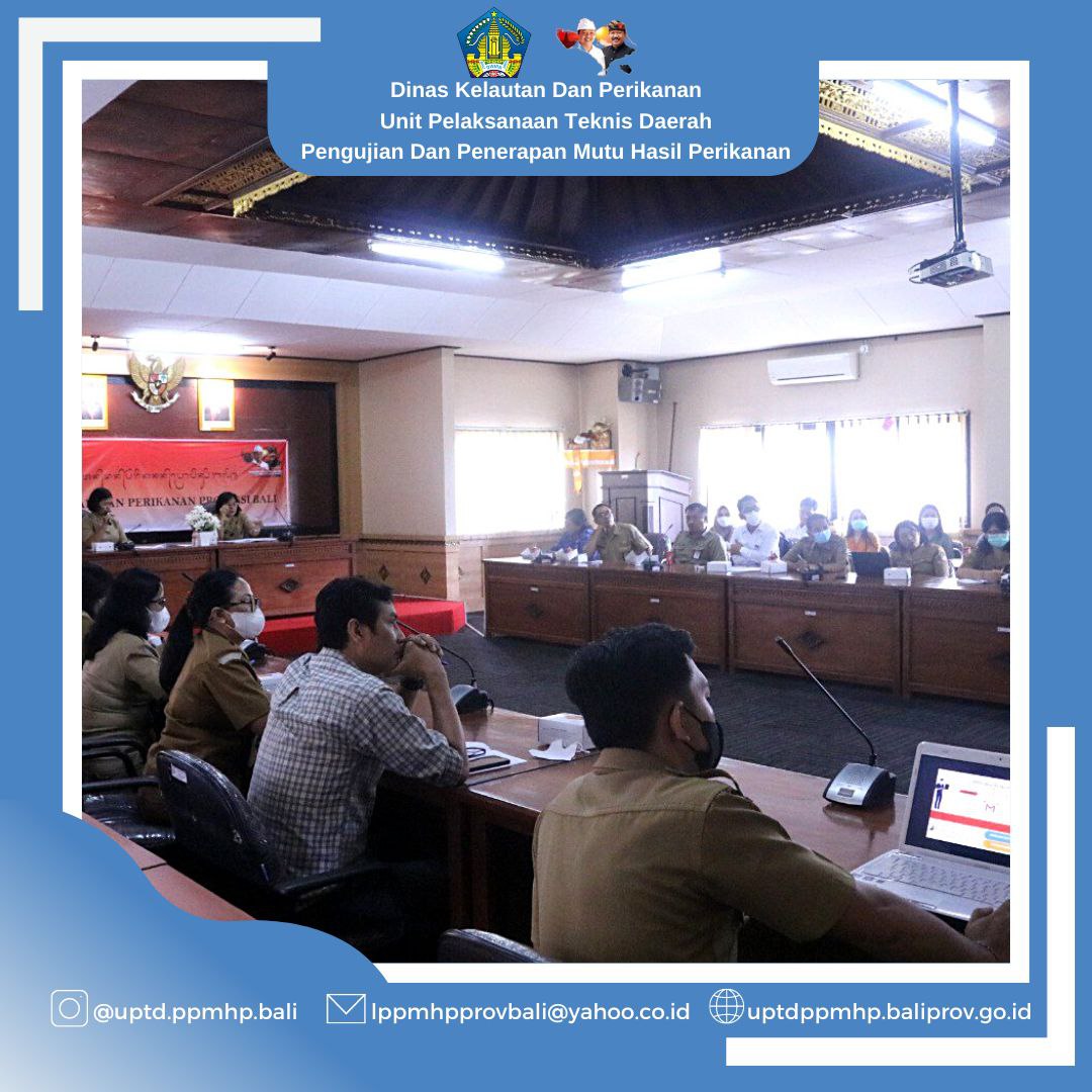 Forum Konsultasi Publik Sektor Pelayanan Pengujian Mutu Dan Sertifikasi Produk Hasil Perikanan TA. 2022